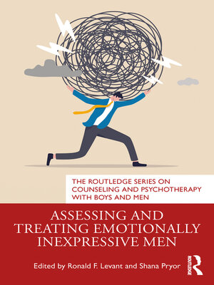 cover image of Assessing and Treating Emotionally Inexpressive Men